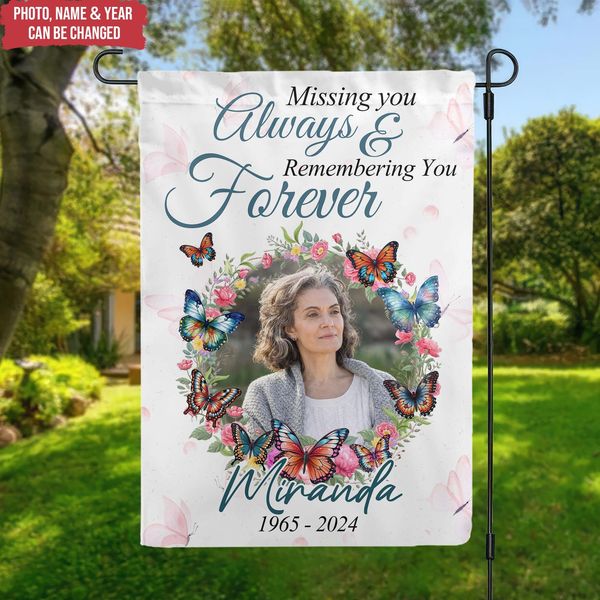 Missing You Always & Remembering You Forever - Personalized Garden Fla - Customizeaf™ 广告素材