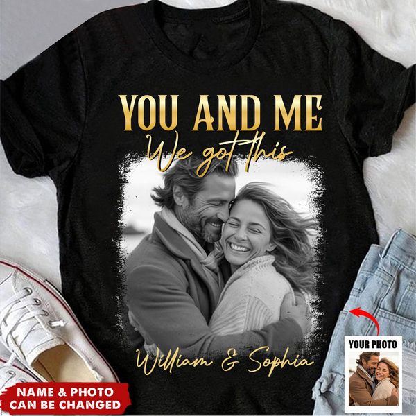 You & Me We Got This Vintage 90s - Personalized Photo T-Shirt - mesbike
