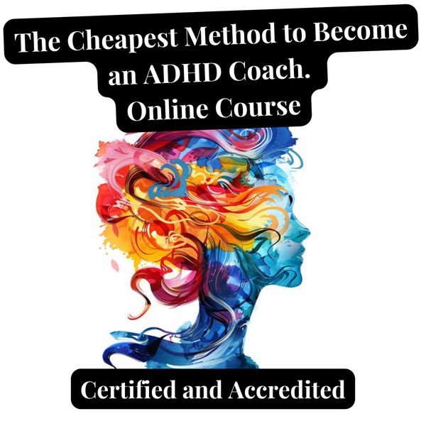 Certified Course to Become an ADHD Coach - Certified Excellence