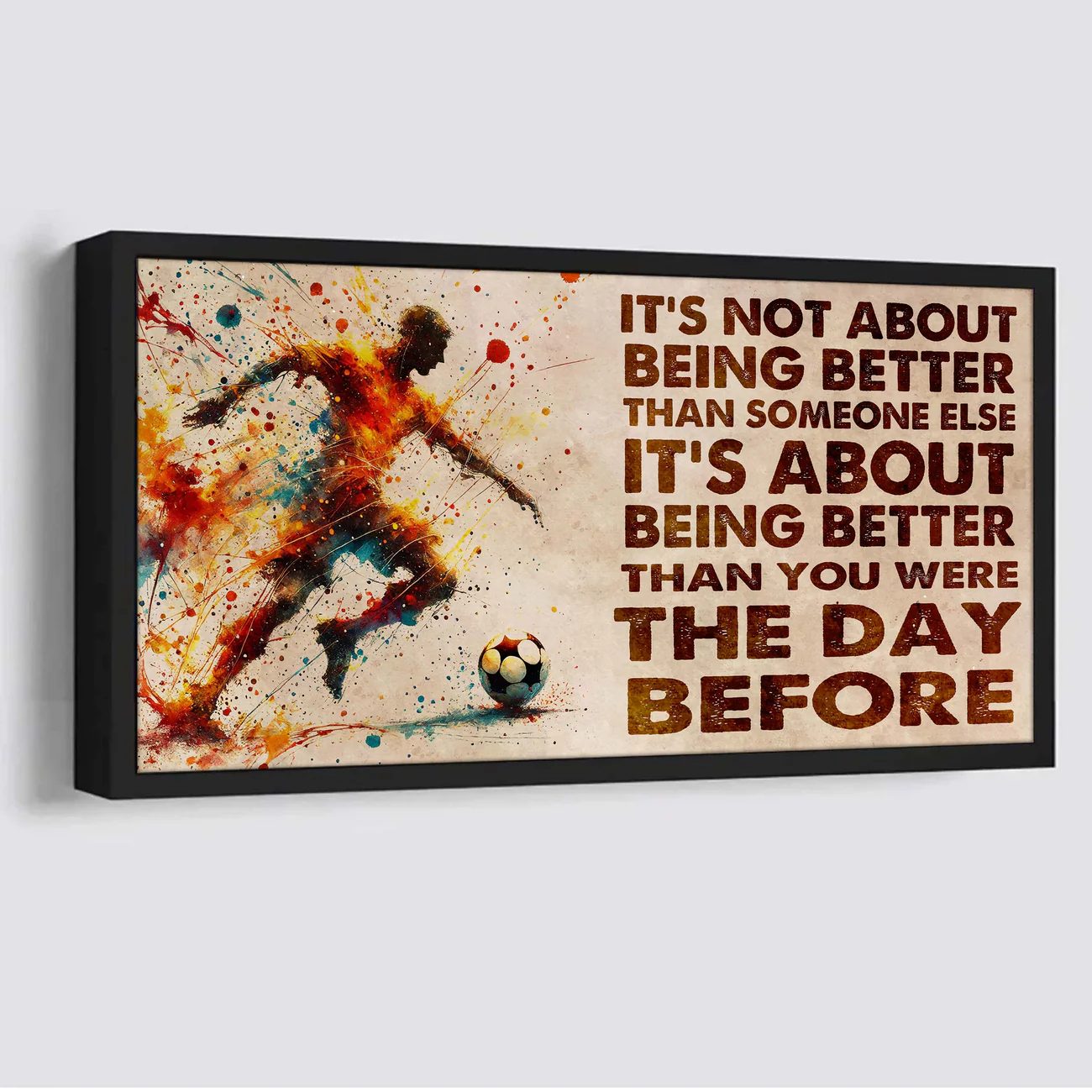 Water Color Soccer Poster Canvas It Is Not About Being Better Than Someone Else ad creative